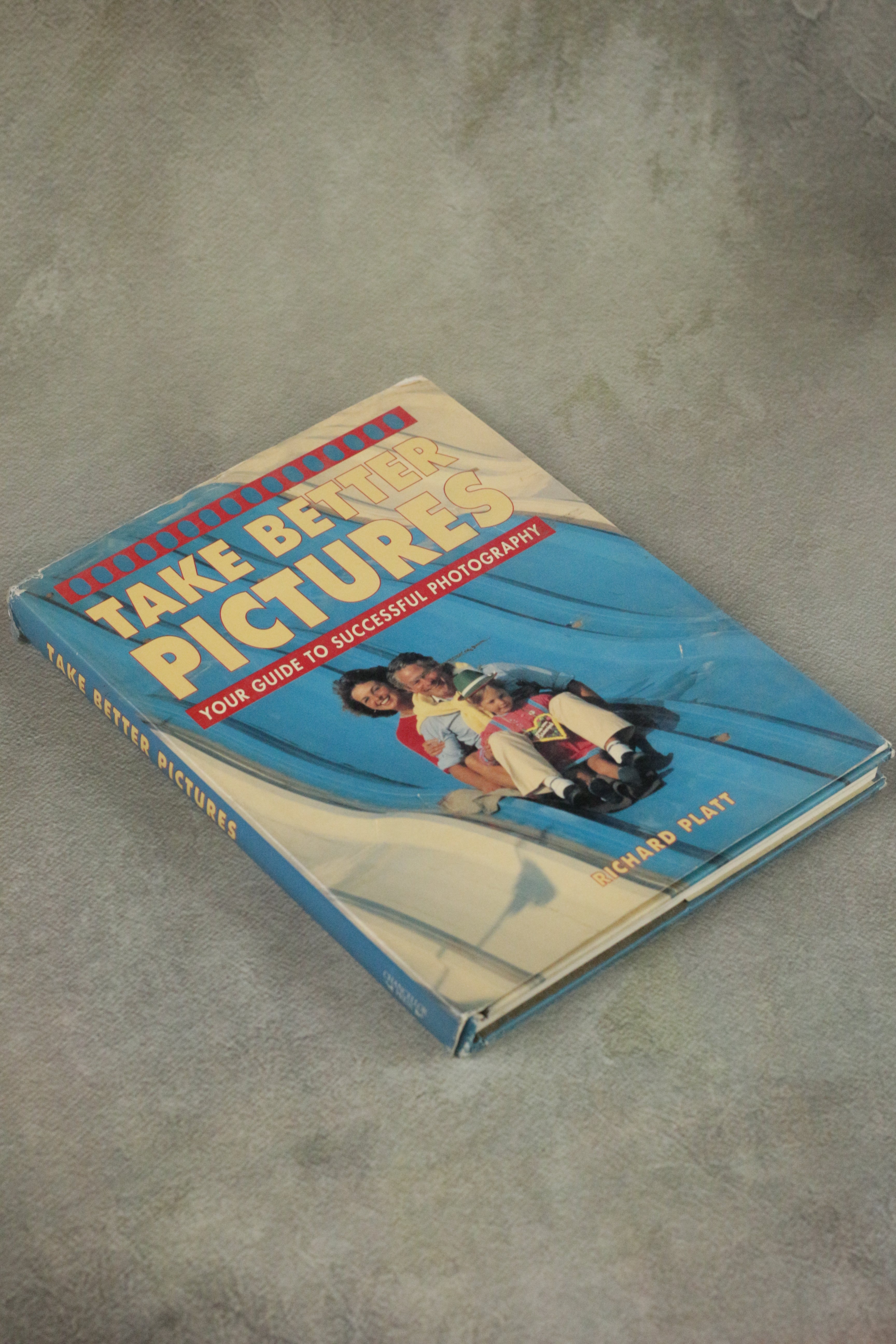 Take Better Pictures — Richard Platt (Book)